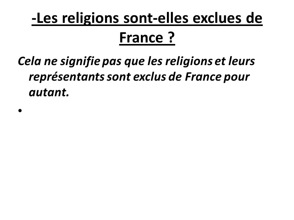-Les religions sont-elles exclues de France