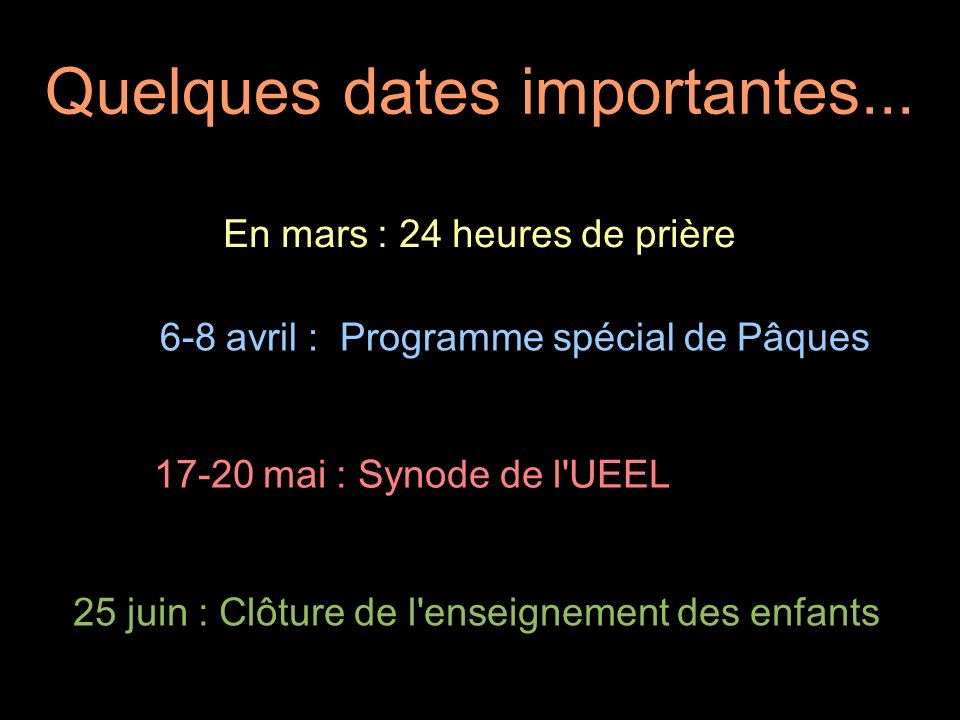 Quelques dates importantes...