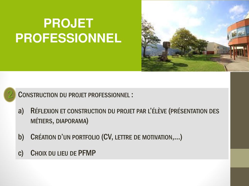 PROJET PROFESSIONNEL 2 Construction du projet professionnel :