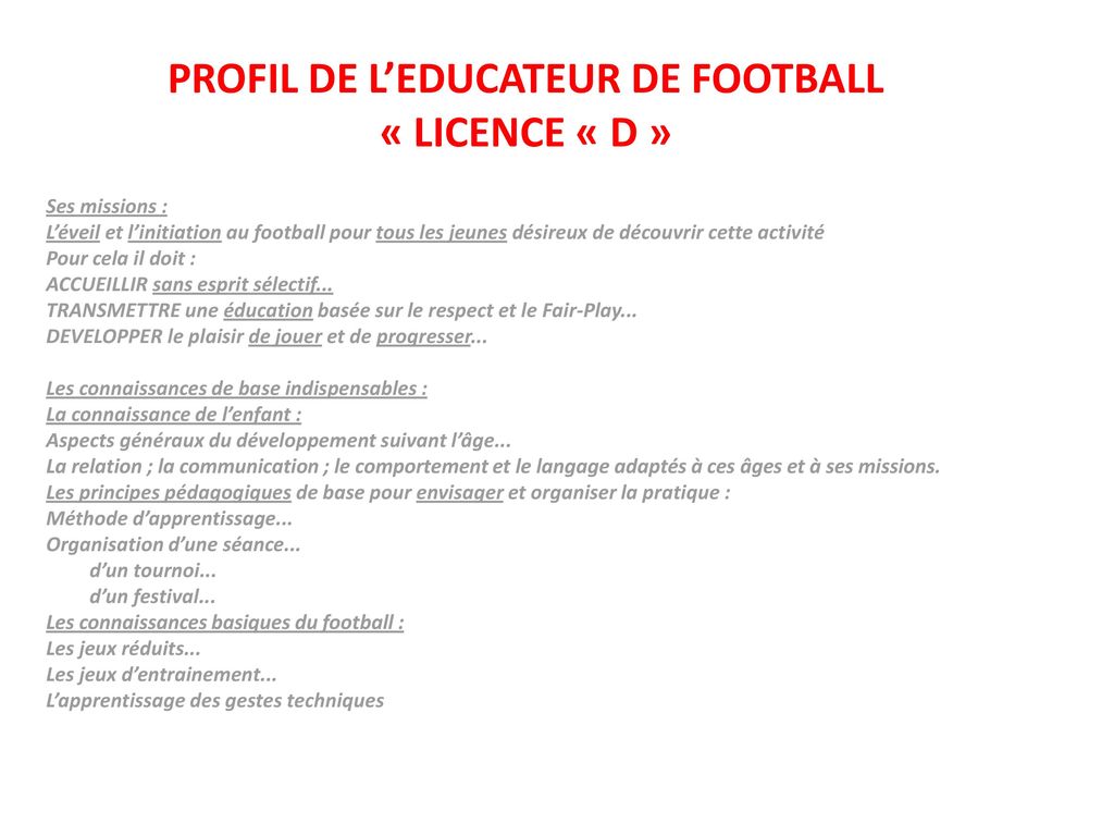 PROFIL DE L’EDUCATEUR DE FOOTBALL « LICENCE « D »