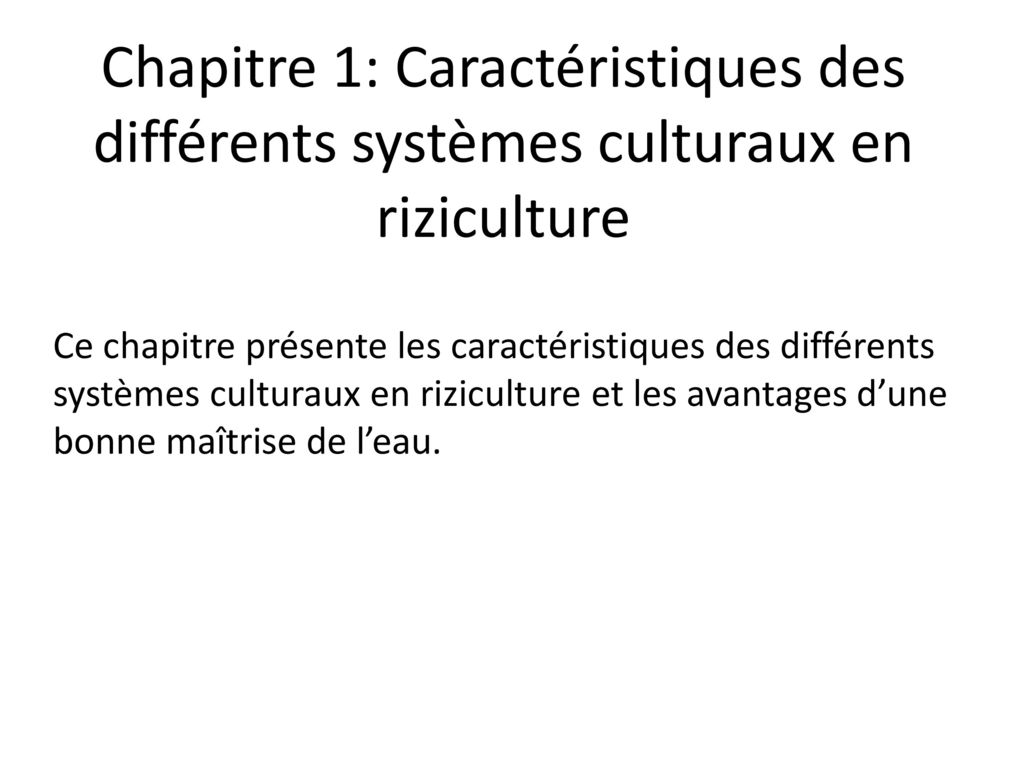 Chapitre 1: Caractéristiques des différents systèmes culturaux en riziculture