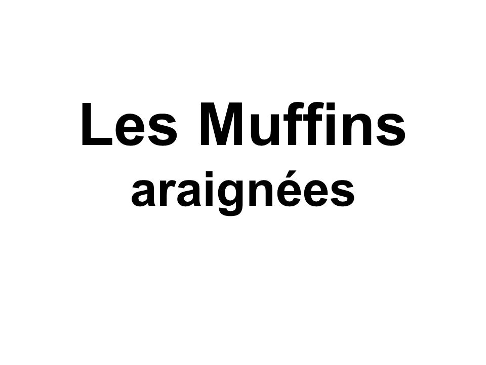 Les Muffins araignées