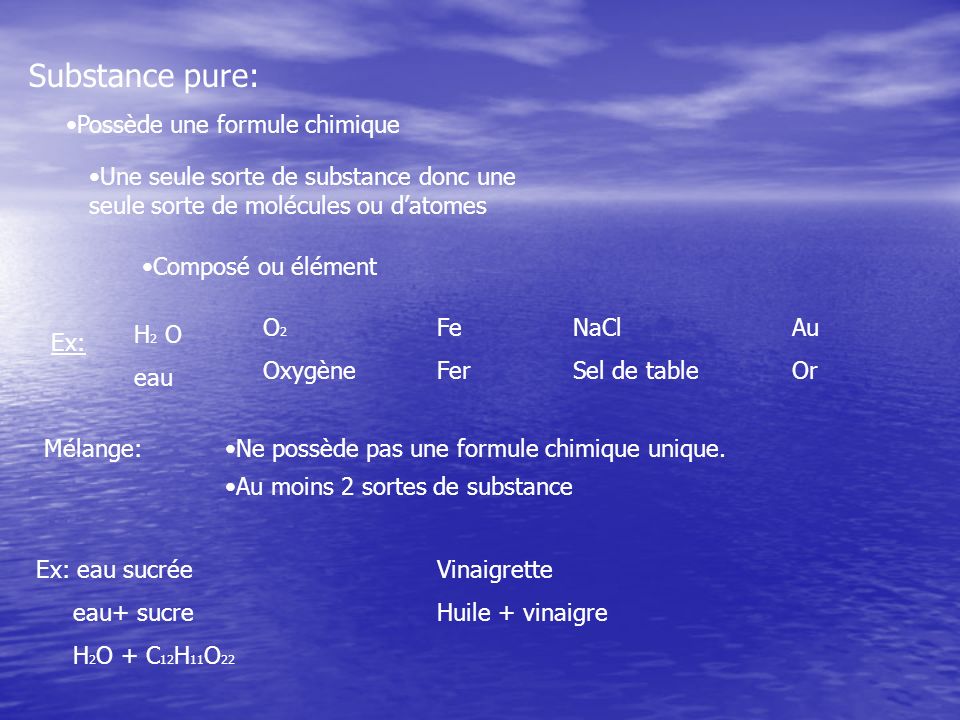 Substance pure: Possède une formule chimique