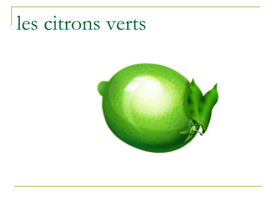 les citrons verts