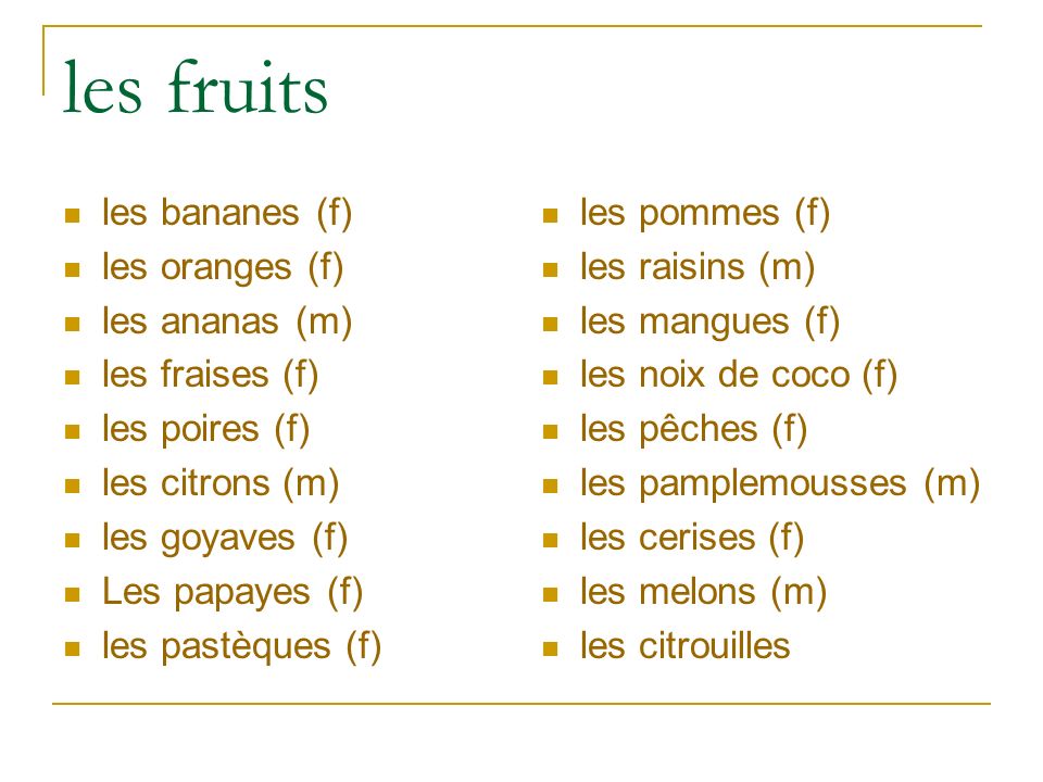 les fruits les bananes (f) les oranges (f) les ananas (m)