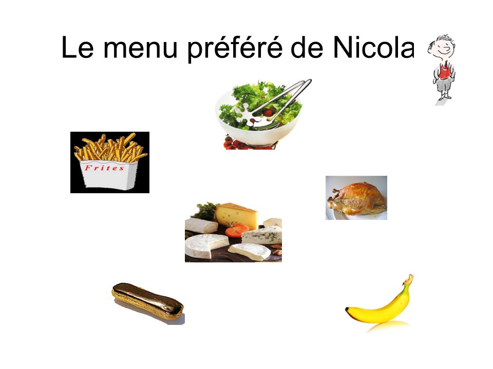 Le menu préféré de Nicolas