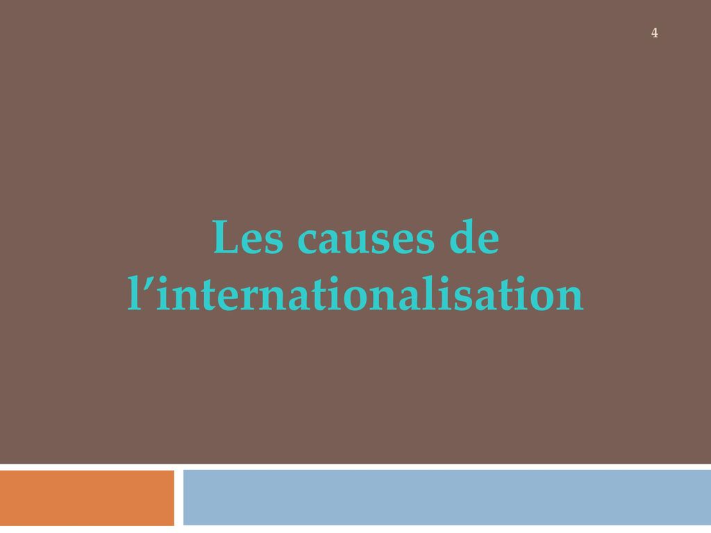 Les causes de l’internationalisation