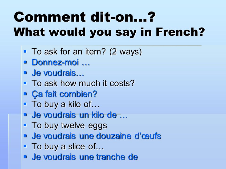 Comment dit-on… What would you say in French