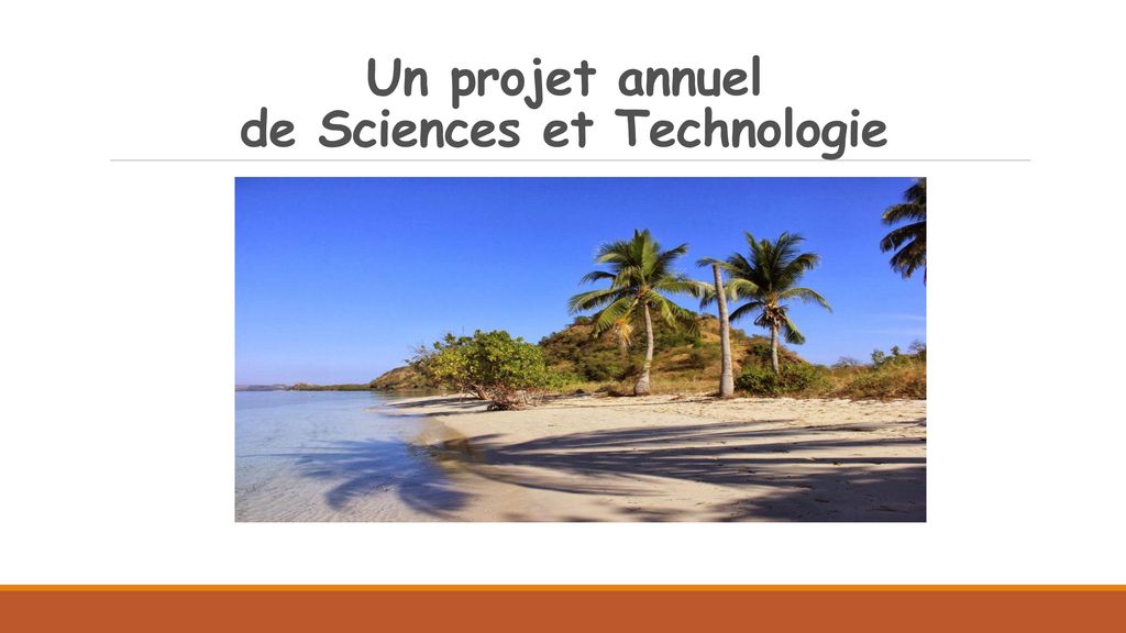 Un projet annuel de Sciences et Technologie