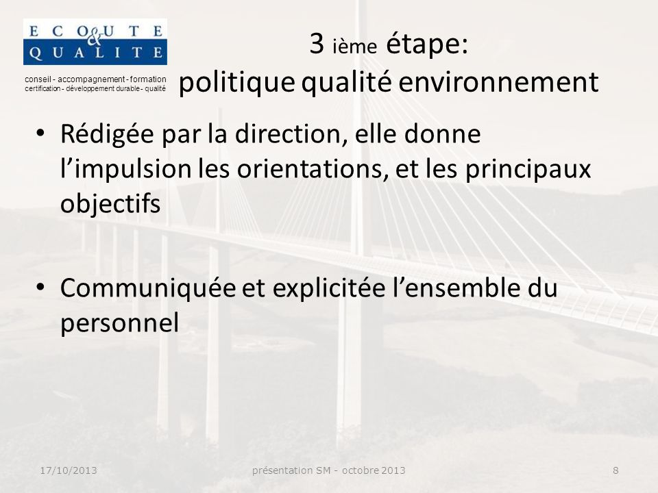 3 ième étape: politique qualité environnement