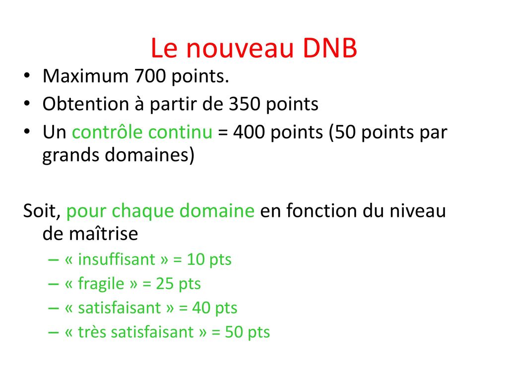 Le nouveau DNB Maximum 700 points. Obtention à partir de 350 points