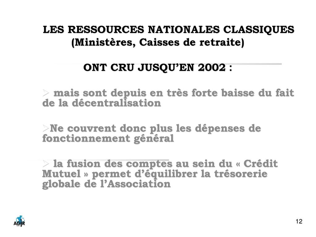 LES RESSOURCES NATIONALES CLASSIQUES (Ministères, Caisses de retraite)