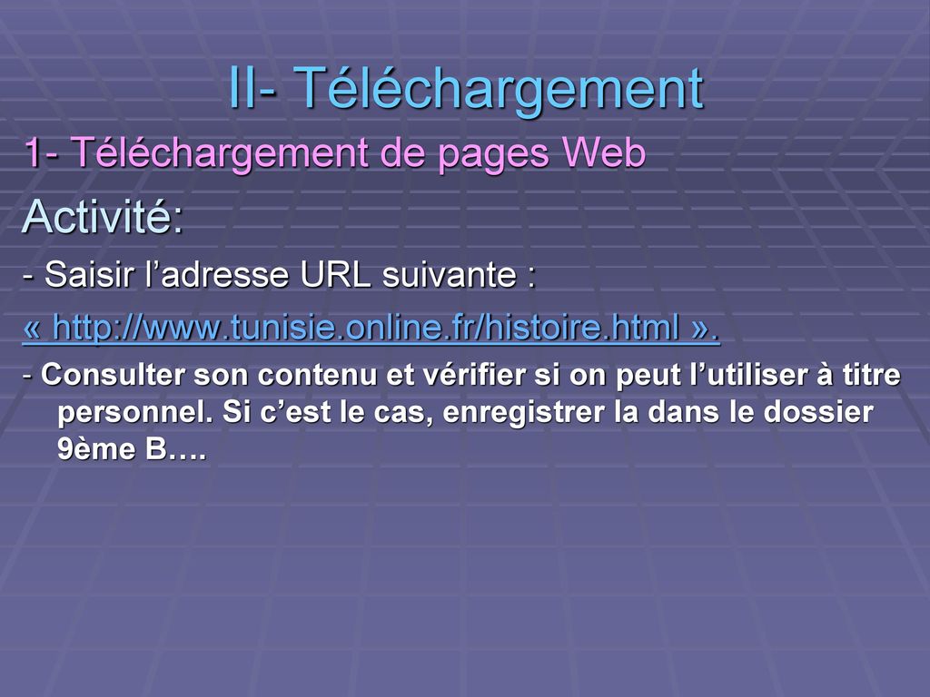 II- Téléchargement Activité: 1- Téléchargement de pages Web