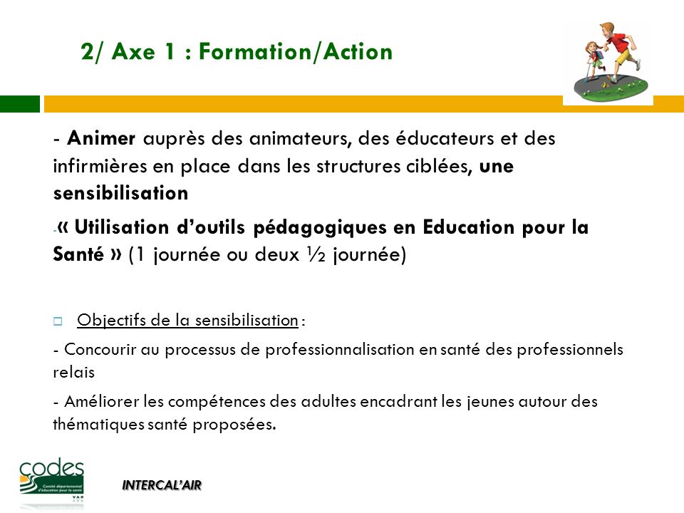 2/ Axe 1 : Formation/Action