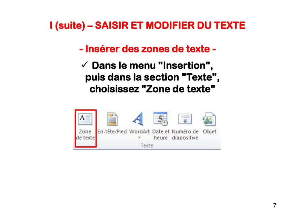 I (suite) – SAISIR ET MODIFIER DU TEXTE - Insérer des zones de texte -