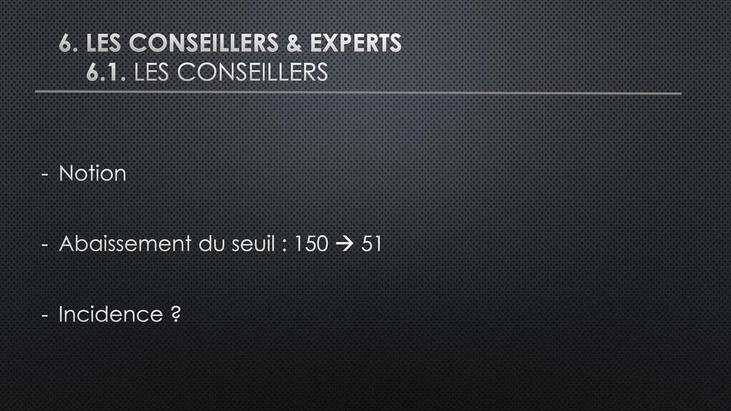 6. Les conseillers & Experts 6.1. Les conseillers