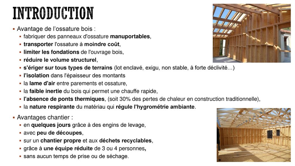 introduction Avantage de l’ossature bois : Avantages chantier :