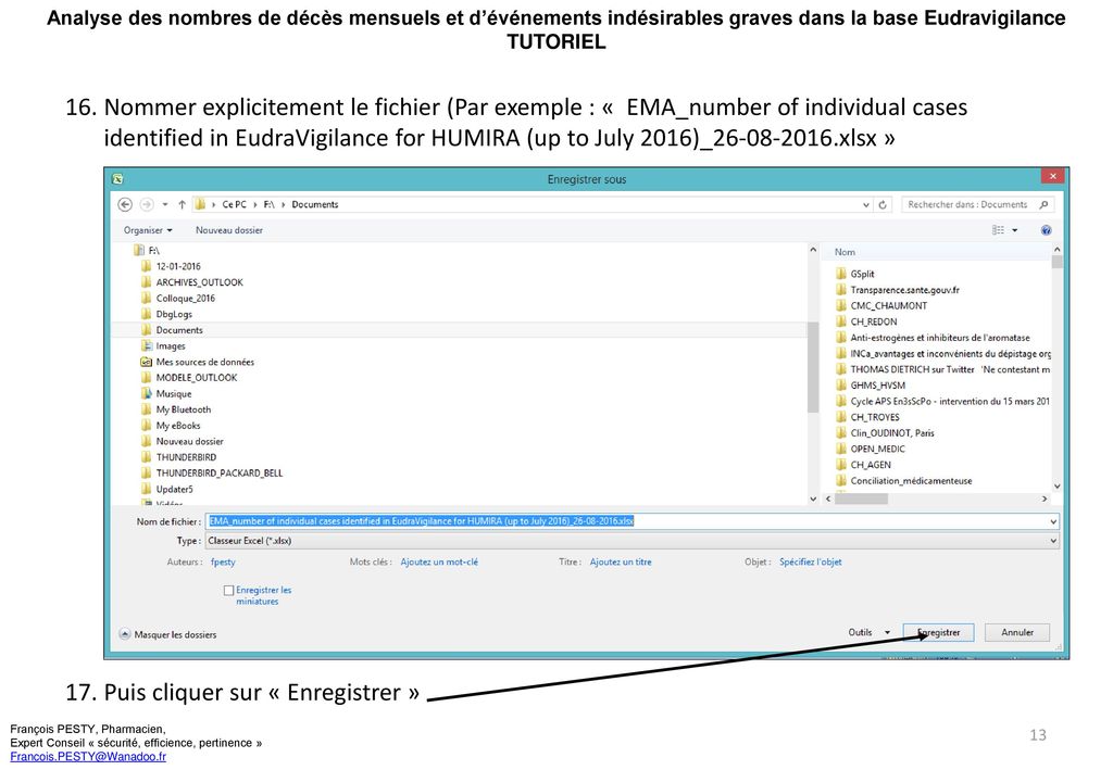 Nommer explicitement le fichier (Par exemple : « EMA_number of individual cases identified in EudraVigilance for HUMIRA (up to July 2016)_ xlsx »
