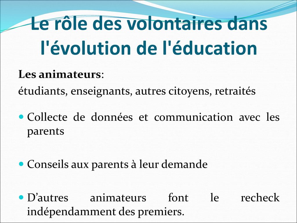 Le rôle des volontaires dans l évolution de l éducation
