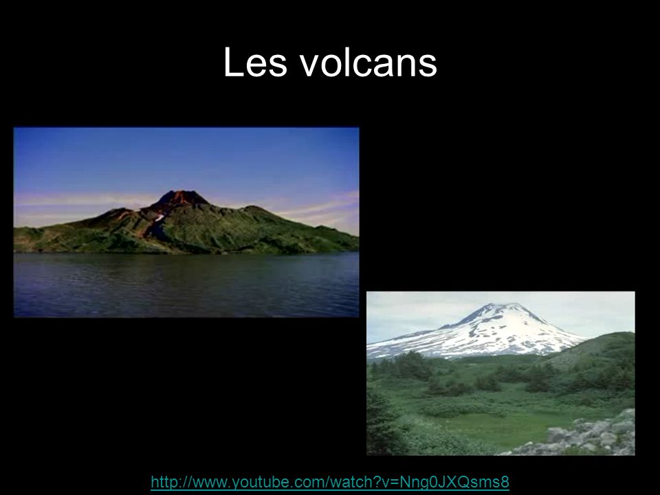 Les volcans   v=Nng0JXQsms8