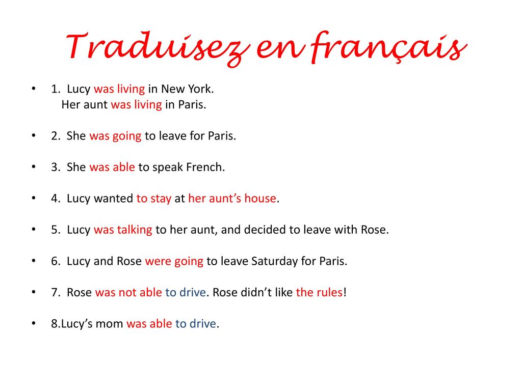 Traduisez en français 1. Lucy was living in New York.