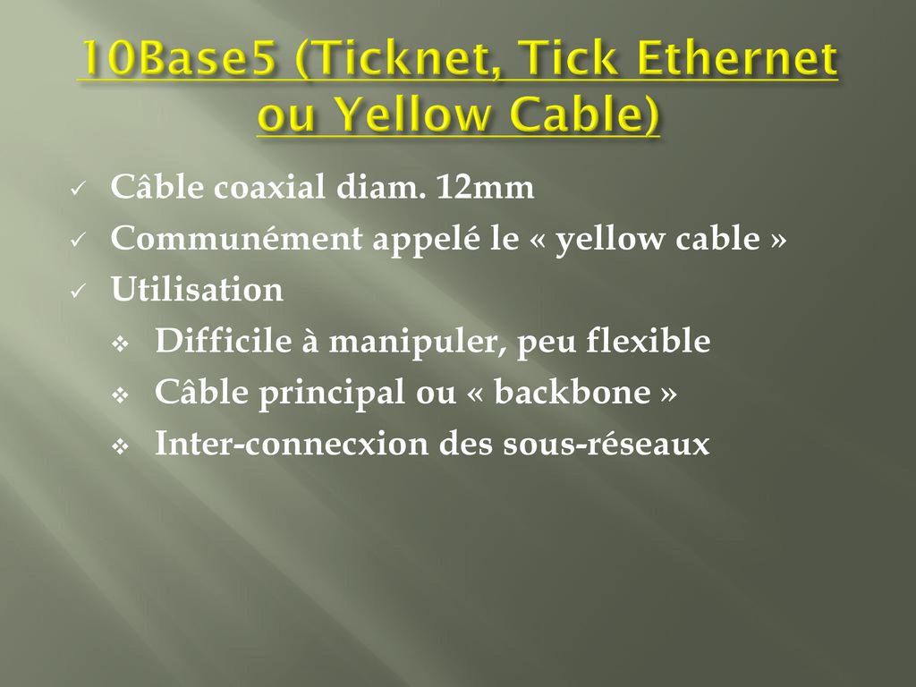 10Base5 (Ticknet, Tick Ethernet ou Yellow Cable)