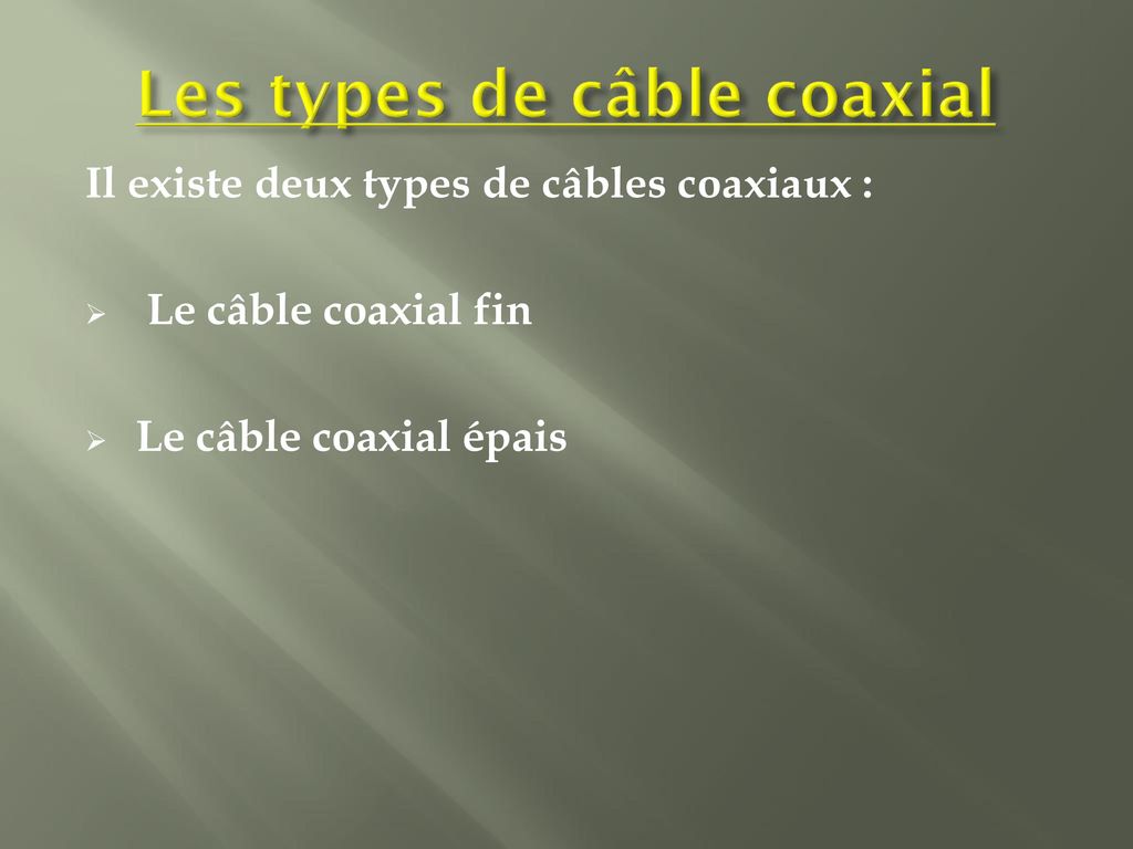 Les types de câble coaxial