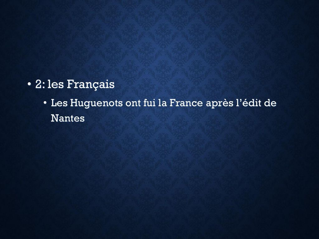 2: les Français Les Huguenots ont fui la France après l’édit de Nantes
