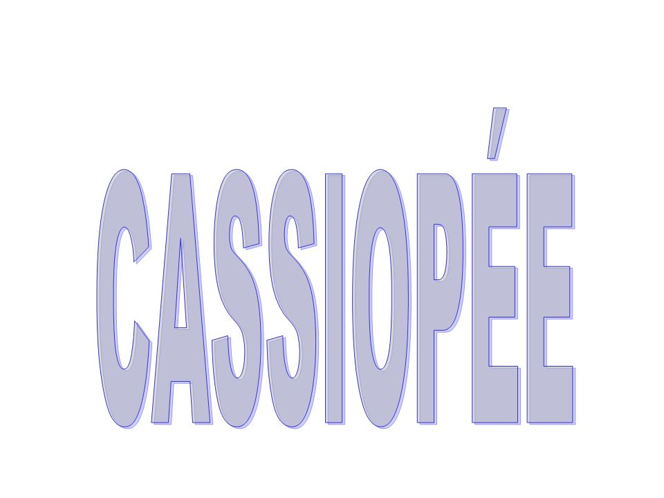 CASSIOPÉE