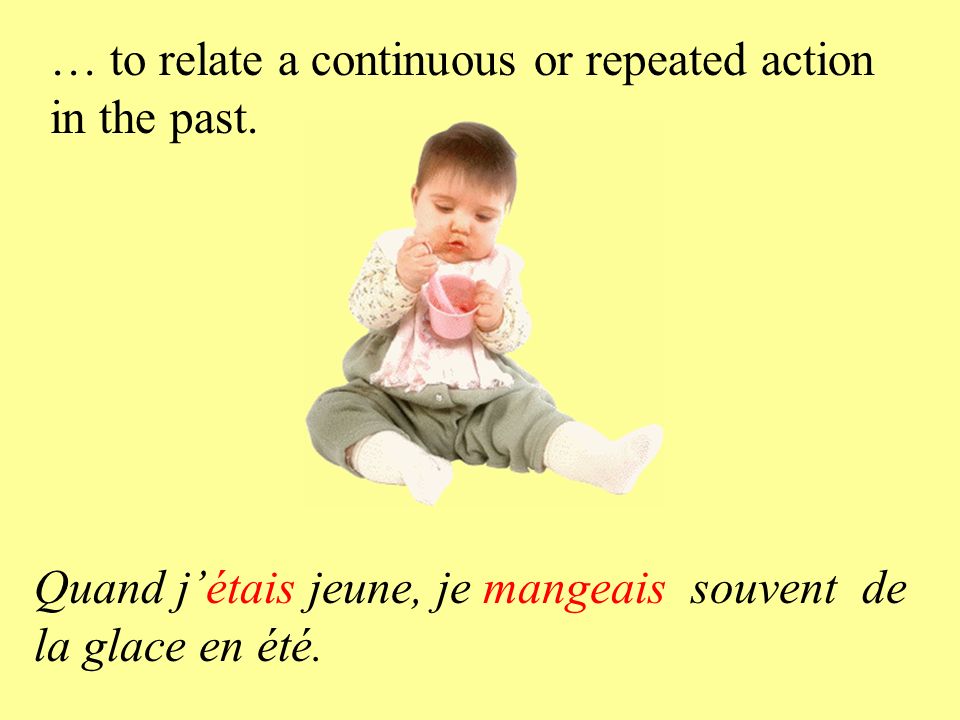 … to relate a continuous or repeated action in the past.