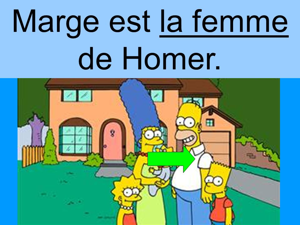 Marge est la femme de Homer.