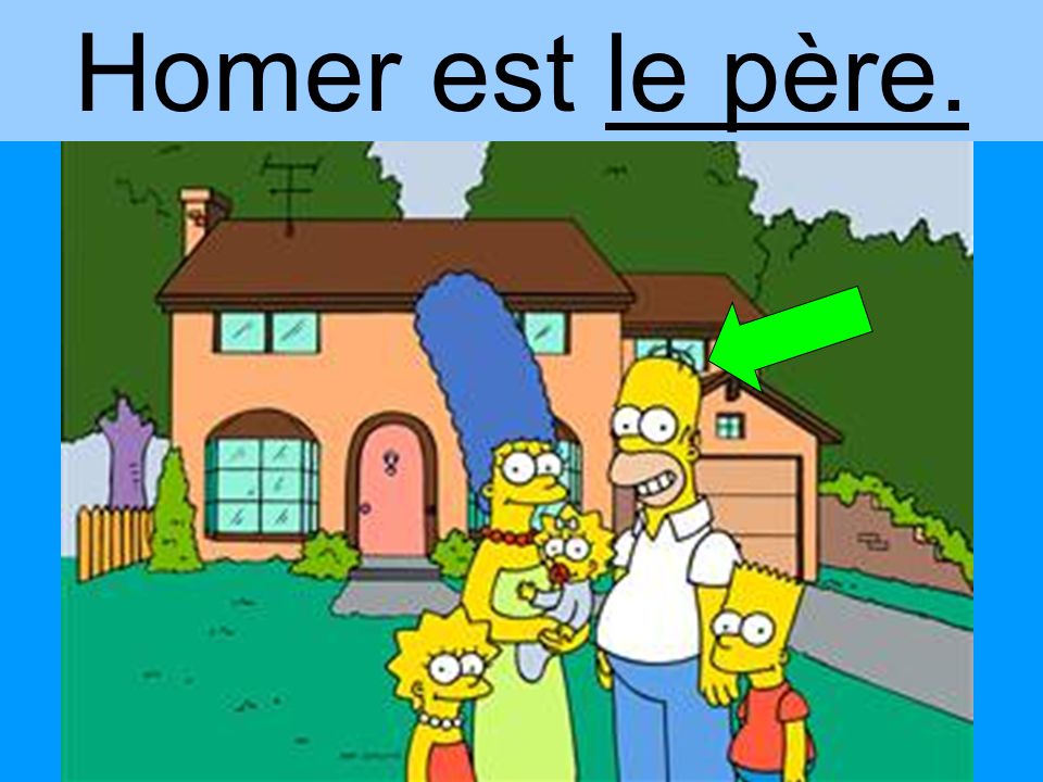 Homer est le père.