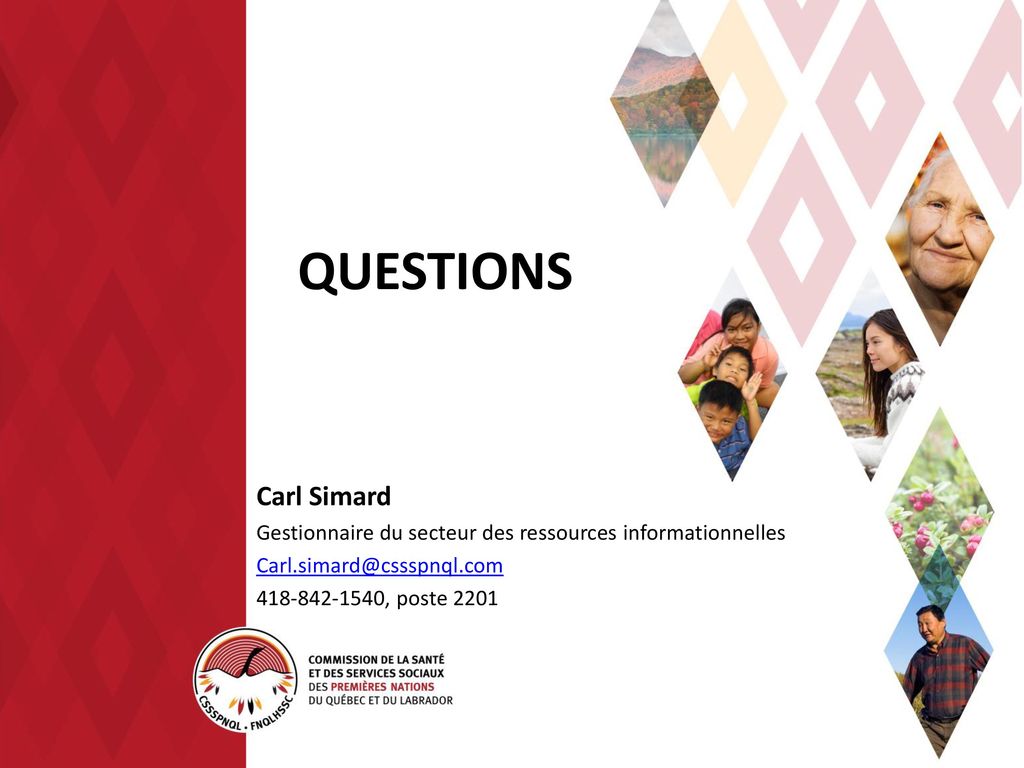 QUESTIONS Carl Simard. Gestionnaire du secteur des ressources informationnelles.