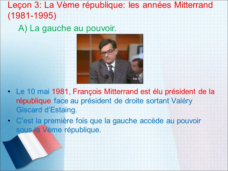 Leçon 3: La Vème république: les années Mitterrand ( )