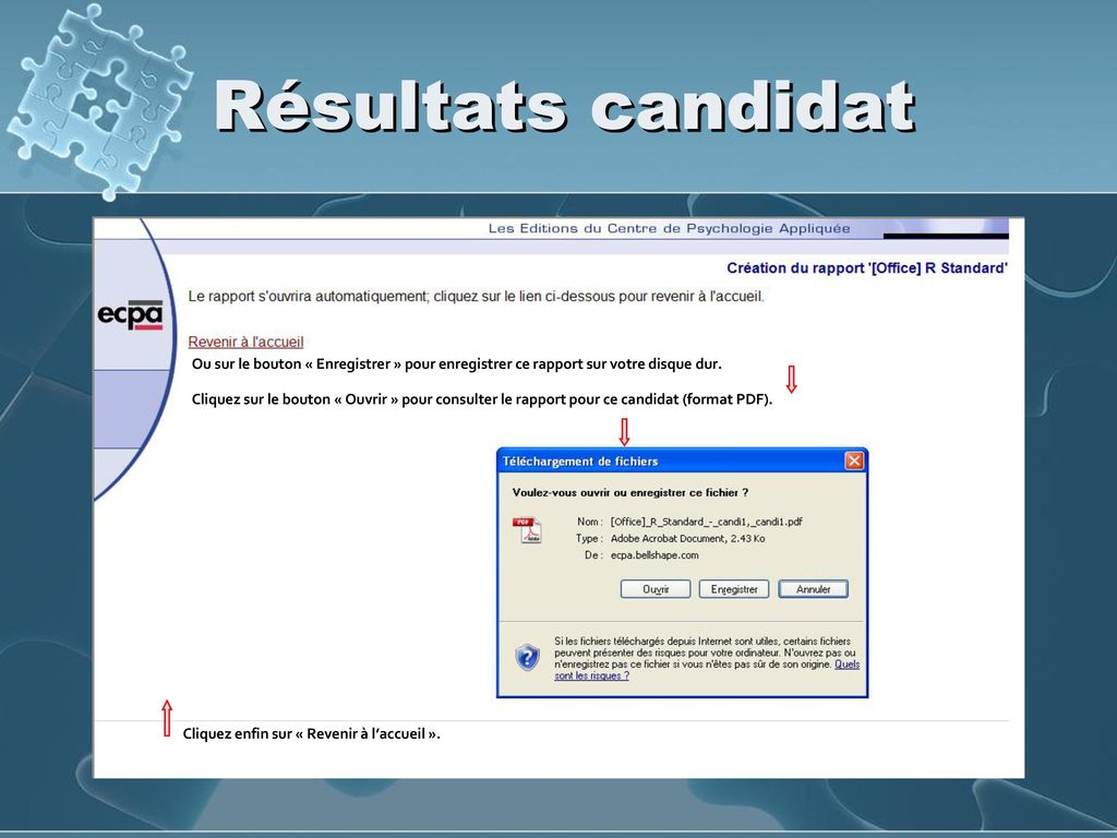 Résultats candidat Ou sur le bouton « Enregistrer » pour enregistrer ce rapport sur votre disque dur.