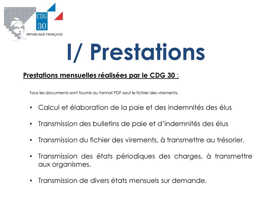 I/ Prestations Prestations mensuelles réalisées par le CDG 30 :