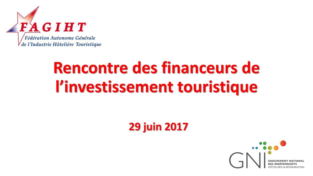 Rencontre des financeurs de l’investissement touristique 29 juin 2017
