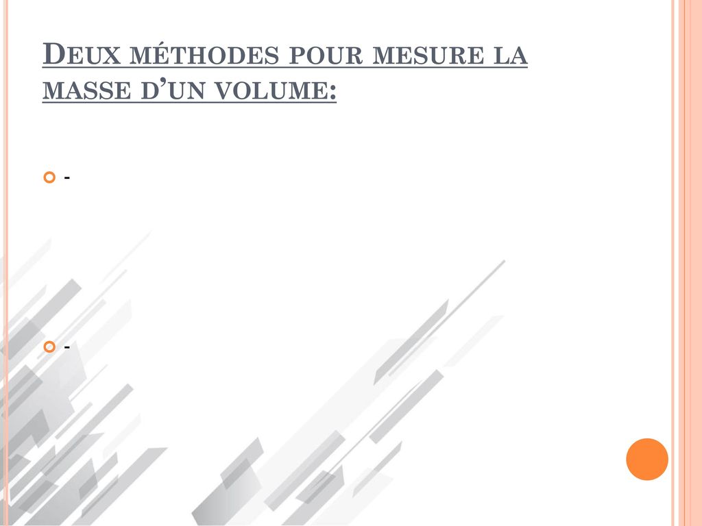 Deux méthodes pour mesure la masse d’un volume: