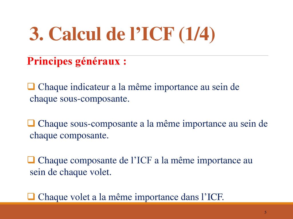 3. Calcul de l’ICF (1/4) Principes généraux :