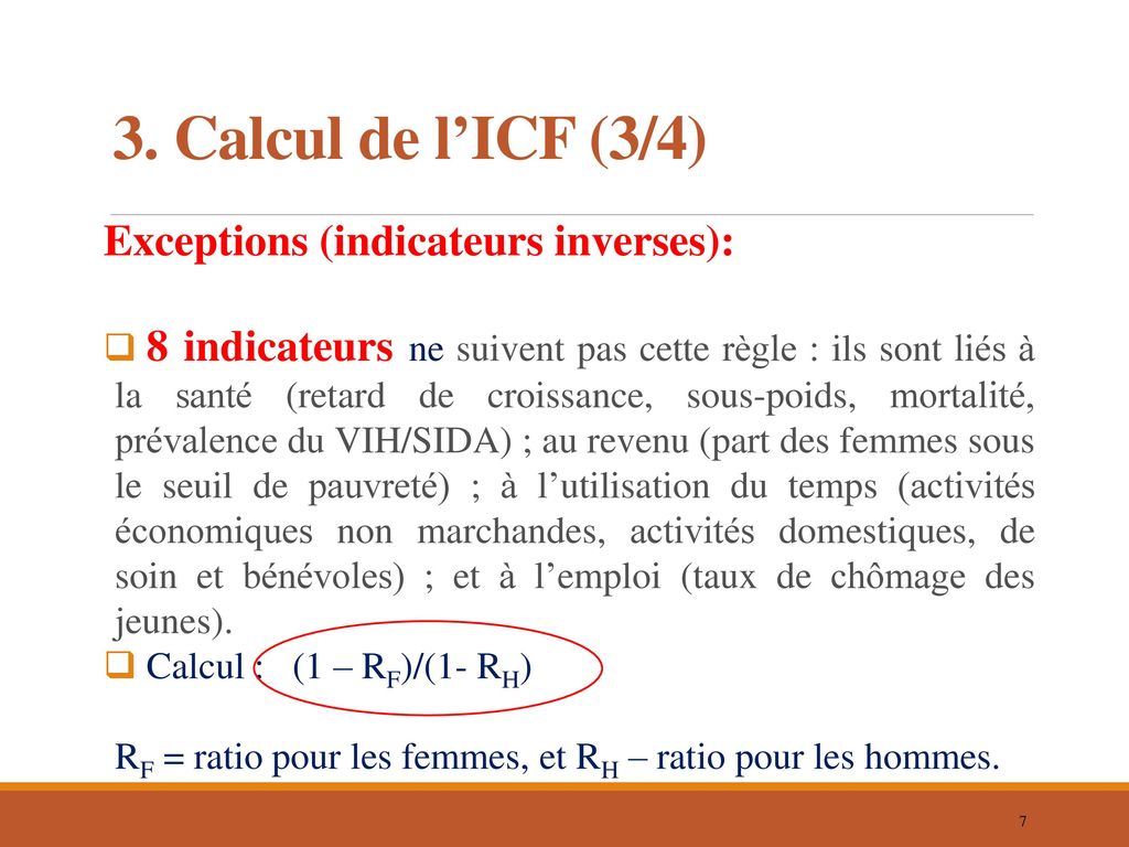 3. Calcul de l’ICF (3/4) Exceptions (indicateurs inverses):