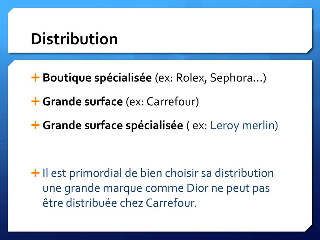Distribution Boutique spécialisée (ex: Rolex, Sephora…)