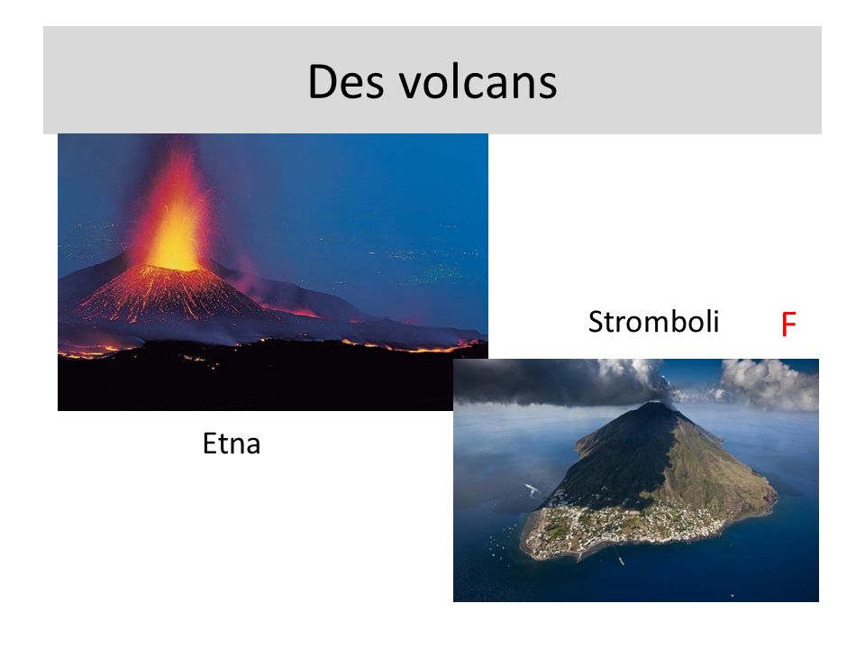 Des volcans Stromboli F Etna