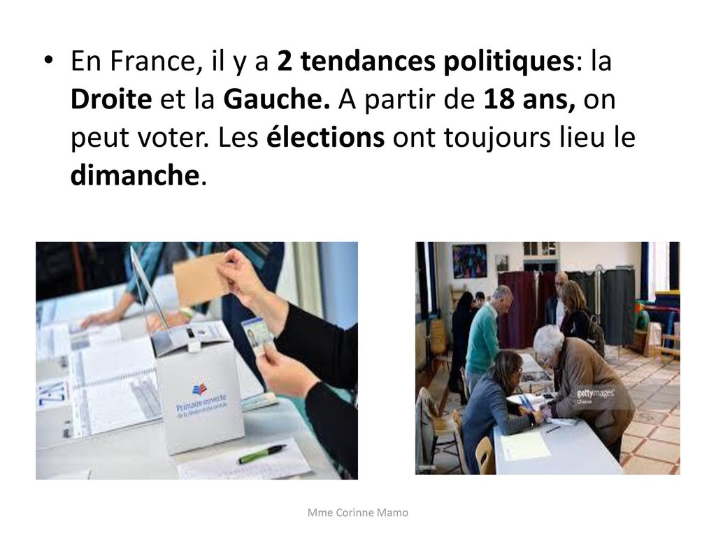 En France, il y a 2 tendances politiques: la Droite et la Gauche