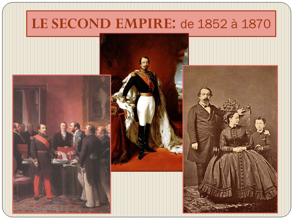 LE SECOND EMPIRE: de 1852 à 1870