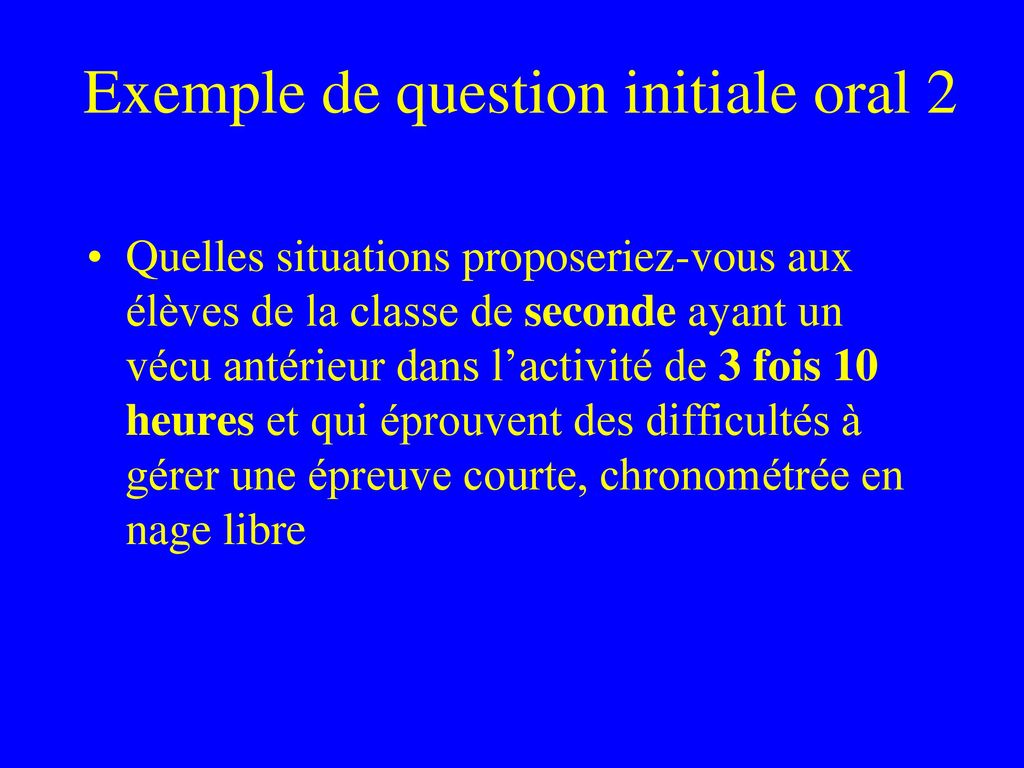 Exemple de question initiale oral 2