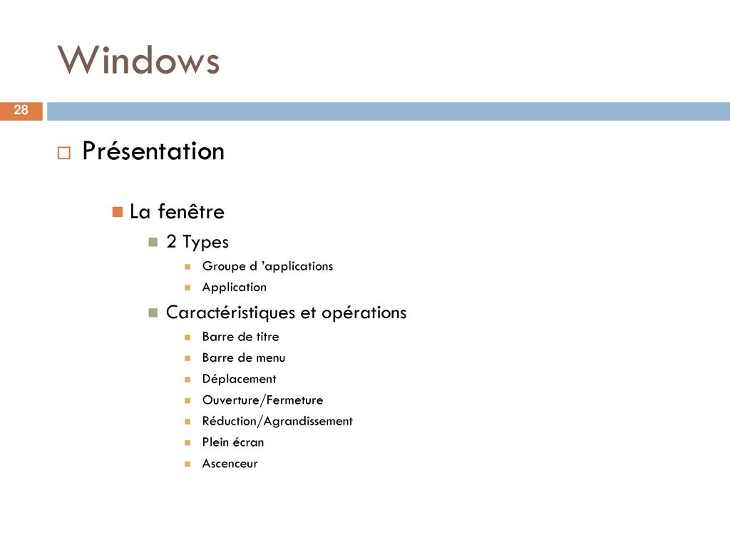 Windows Présentation La fenêtre 2 Types Caractéristiques et opérations