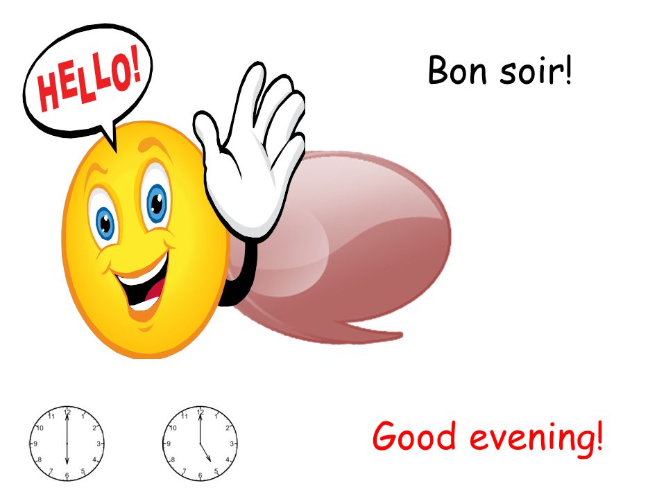 Bon soir! Good evening!