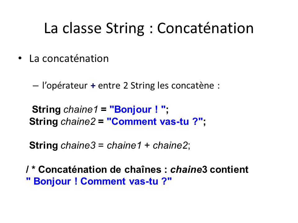 La classe String : Concaténation