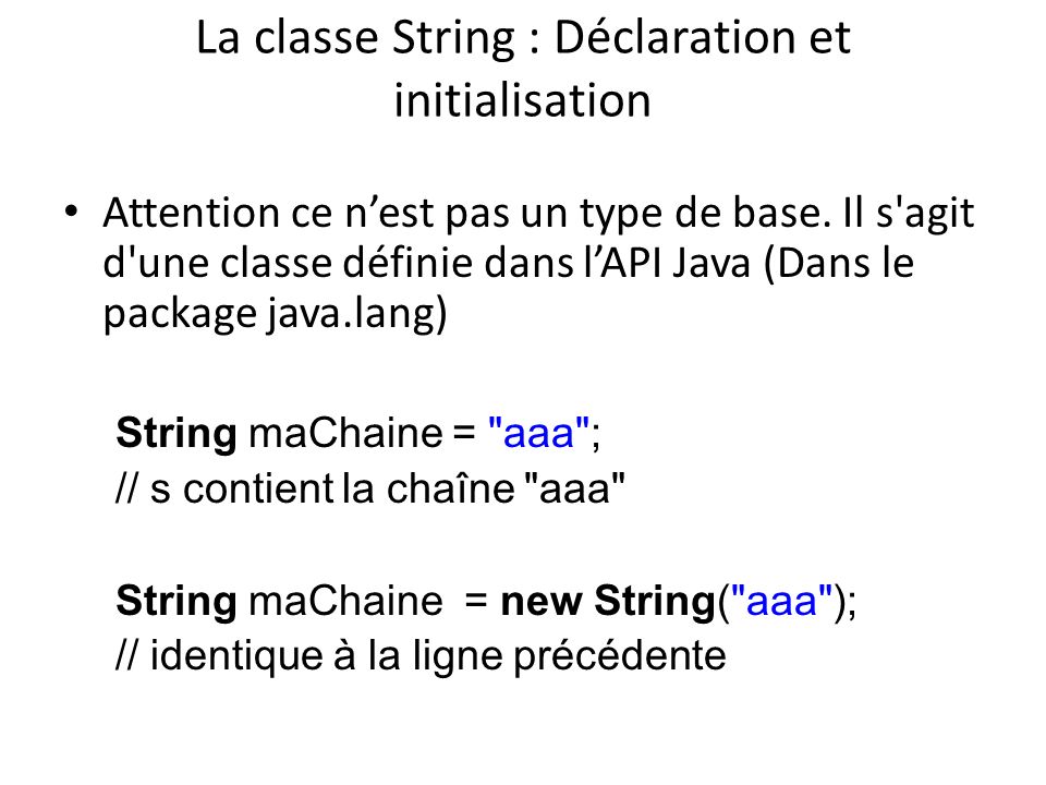 La classe String : Déclaration et initialisation