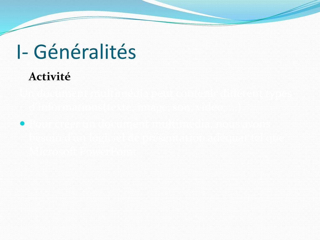I- Généralités Activité